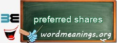 WordMeaning blackboard for preferred shares